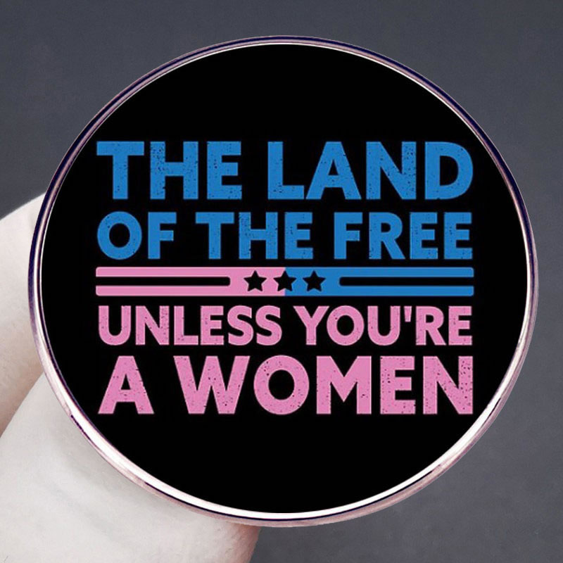 Fashion Land Of The Free Unless You're A Woman Alloy Lacquer Geometric Brooch